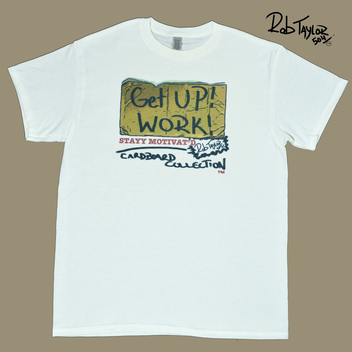 RobTaylor504 CARDBOARD COLLECTION ”GET UP WORK” Tee Shirt