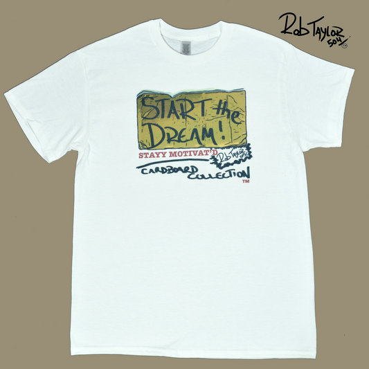 RobTaylor504 CARDBOARD COLLECTION “START THE DREAM” Tee Shirt