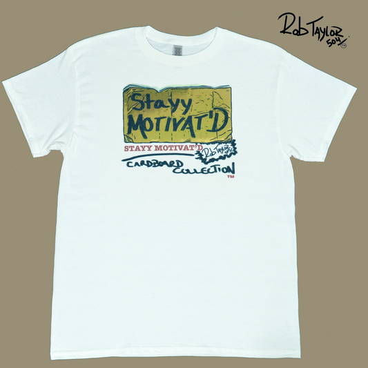 RobTaylor504 CARDBOARD COLLECTION “STAYY MOTIVAT’D” Tee Shirt